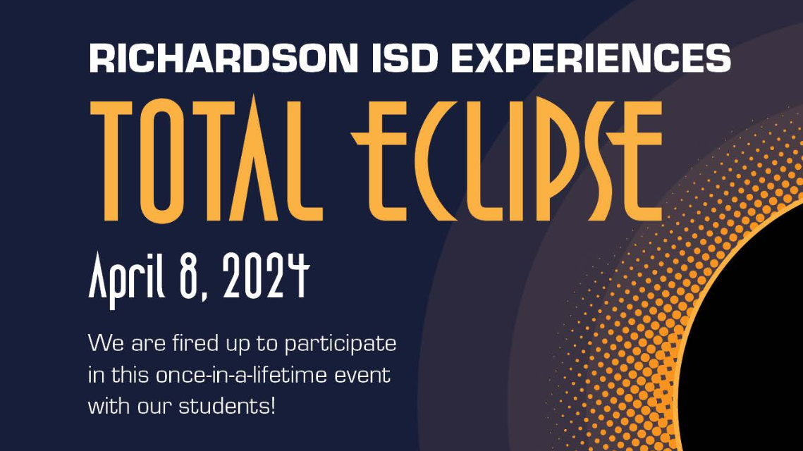 Richardson ISD Experiences Total Eclipse April 8, 2024 We are fired up to participate in this once-in-a-lifetime event with our students!
